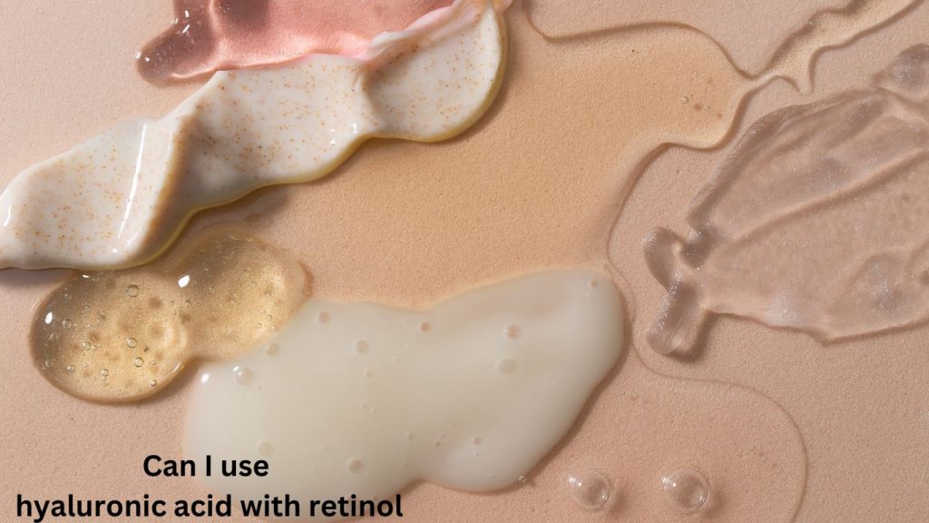 Can I use hyaluronic acid with retinol