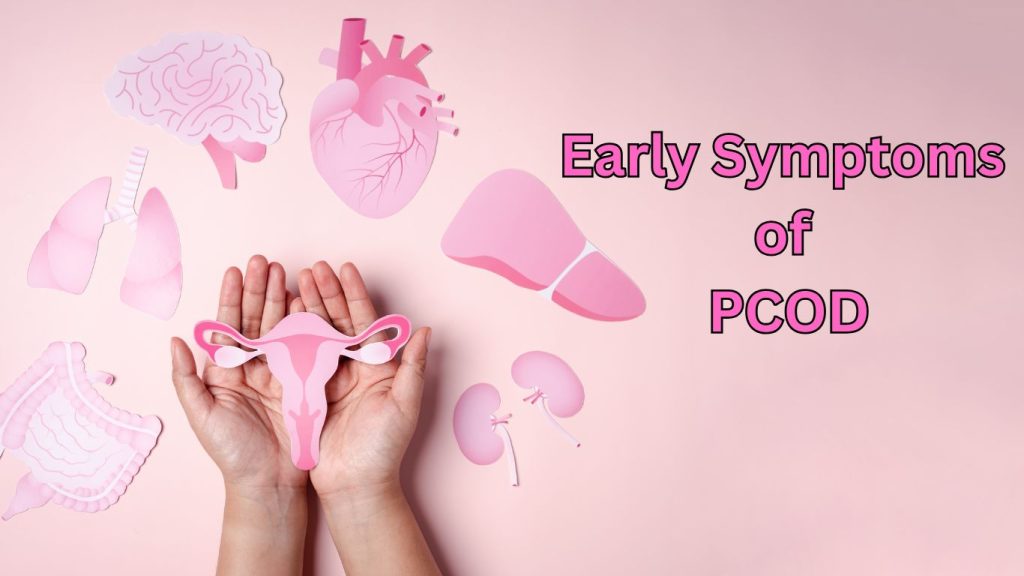 Early Symptoms of PCOD