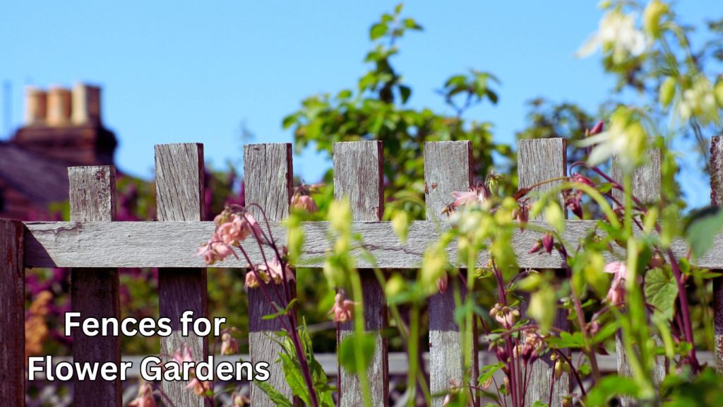 Fences for Flower Gardens