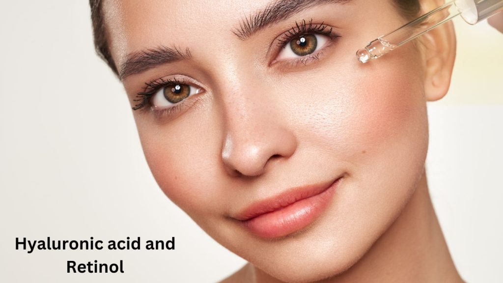 Hyaluronic acid and Retinol