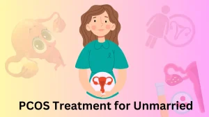 PCOS Treatment for Unmarried