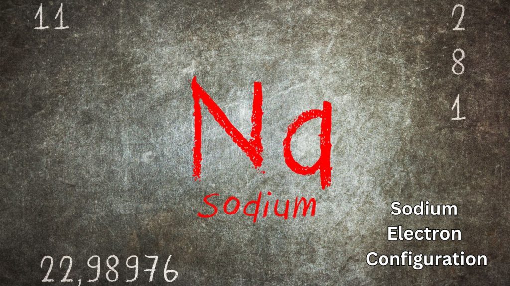 Sodium Electron Configuration