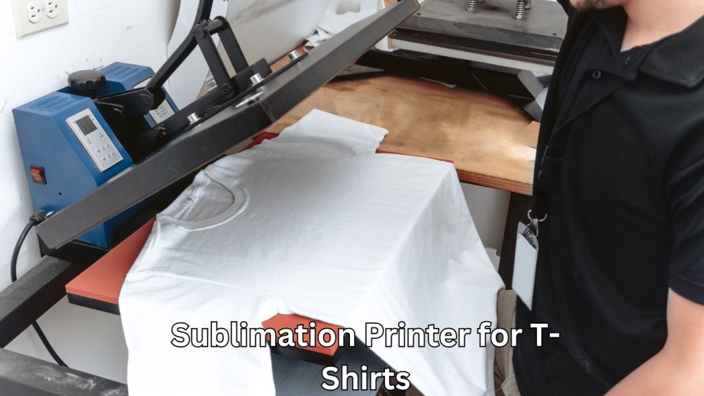 Sublimation Printer for T-Shirts