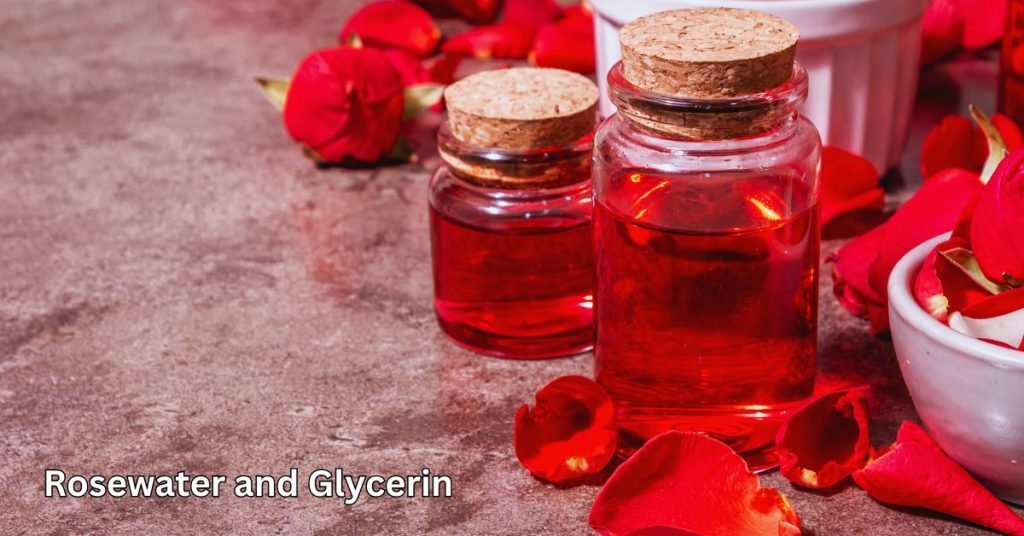 Rosewater and Glycerin